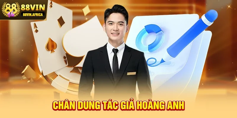 Chân dung Tác giả Hoàng Anh