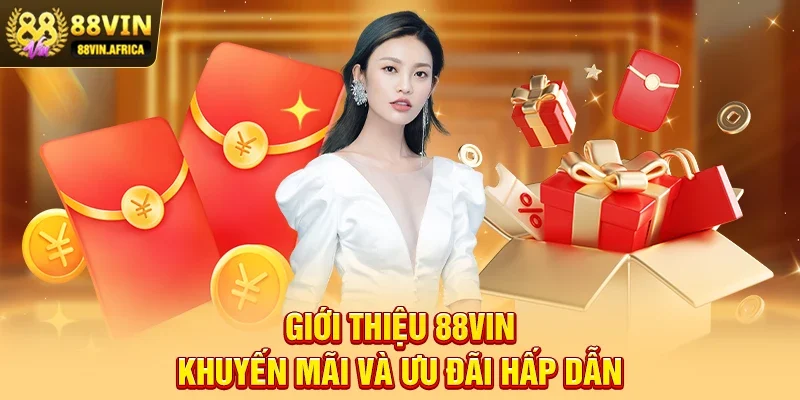 Giới thiệu 88vin - Khuyến mãi và ưu đãi hấp dẫn